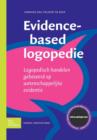 Evidence-Based Logopedie : Logopedisch Handelen Gebaseerd Op Wetenschappelijke Evidentie - Book