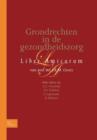 Grondrechten in de Gezondheidszorg : Liber Amicorum Voor Prof. Mr. J.K.M. Gevers - Book