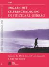 Omgaan Met Zelfbeschadiging En Suicidaal Gedrag - Book