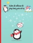 Libro de colorear de pinguinos para ninos de 4 a 12 anos : regalos de Navidad geniales, jardines de infantes, actividades para ninos, relleno - Book