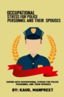 Coping with occupational stress for police personnel and their spouses - Book