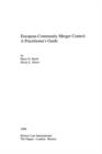 European Community Merger Control: A Practitioner's Guide : A Practitioner'S Guide - Book