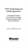 WTO Antidumping and Subsidy Agreements : A Practitioner's Guide to "Sunset" Reviews in Australia, Canada, the European Union, and the United States - Book