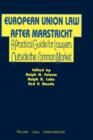 European Union Law After Maastricht : A Practical Guide for Lawyers Outside the Common Market - Book