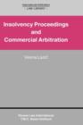 Insolvency Proceedings and Commercial Arbitration : Insolvency Proceedings and Commercial Arbitration - Book