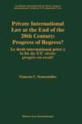 Private International Law at the End of the 20th Century: Progress or Regress? : Progress or Regress? - Book