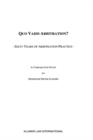 Quo Vadis Arbitration? : Sixty Years of Arbitration Practice - Book