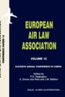 European Air Law Association Volume 15: Eleventh Annual Conference in Lisbon : Eleventh Annual Conference in Lisbon - Book