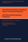 International Arbitration and National Courts: The Never Ending Story : ICCA international Arbitration Conference - Book