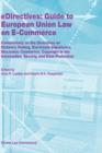 eDirectives: Guide to European Union Law on E-Commerce : Commentary on the Directives on Distance Selling, Electronic Signatures, Electronic Commerce, Copyright in the Information Society, and Data Pr - Book