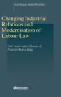 Changing Industrial Relations & Modernisation of Labour Law : Liber Amicorum in Honour of Professor Marco Biagi - Book