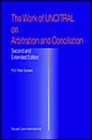 The Work of UNCITRAL on Arbitration and Conciliation - Book