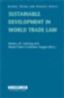 Sustainable Development in World Trade Law - Book
