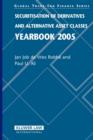 Securitisation of Derivatives and Alternative Asset Classes Yearbook 2005 - Book