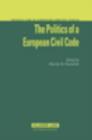 The Politics of a European Civil Code - Book