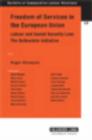 Freedom of Services in the European Union : Labour and Social Security Law: The Bolkestein Initiative - Book