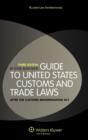 Guide to United States Customs and Trade Laws : After the Customs Modernization Act - Book