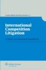 International Competition Litigation : A Multi-jurisdictional Handbook - Book