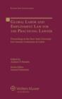 Global Labor and Employment Law for the Practicing Lawyer : Proceedings of the New York University 61st Annual Conference on Labor - Book