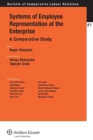 Systems of Employee Representation at the Enterprise : A Comparative Study - Book