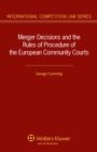 Merger Decisions and the Rules of Procedure of the European Community Courts - eBook