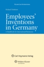 Employees' Inventions in Germany : A Handbook for International Businesses - eBook