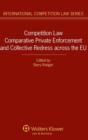 Competition Law Comparative Private Enforcement and Collective Redress across the EU - Book