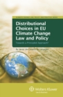 Distributional Choices in EU Climate Change Law and Policy : Towards a Principled Approach? - eBook
