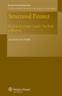 Structured Finance : On from the Credit Crunch - The Road to Recovery - eBook