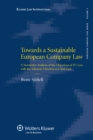 Towards a Sustainable European Company Law : A Normative Analysis of the Objectives of EU Law, with the Takeover Directive as a Test Case - eBook