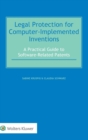 Legal Protection for Computer-Implemented Inventions : A Practical  Guide to Software-Related Patents - Book