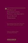 Workplace Discrimination, Privacy and Security in an Age of Terrorism : Proceedings of the New York University 55th Annual Conference on Labor - eBook