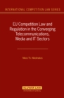 EU Competition Law and Regulation in the Converging Telecommunications, Media and IT Sectors - eBook