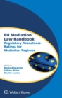 EU Mediation Law Handbook : Regulatory Robustness Ratings for Mediation Regimes - Book
