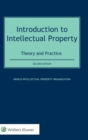 Introduction to Intellectual Property : Theory and Practice - Book