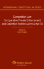 Competition Law Comparative Private Enforcement and Collective Redress across the EU - eBook