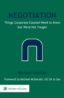 Negotiation : Things Corporate Counsel Need to Know but Were Not Taught - eBook