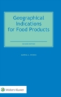 Geographical Indications for Food Products : International Legal and Regulatory Perspectives - Book