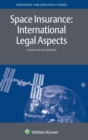 Space Insurance: International Legal Aspects : International Legal Aspects - Book