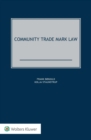 Community Trade Mark Law - eBook
