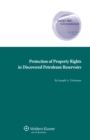 Protection of Property Rights in Discovered Petroleum Reservoirs - eBook
