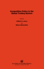 Competition Policy in Global Trading System - eBook