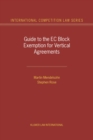 Guide to the EC Block Exemption for Vertical Agreements - eBook