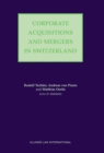 Corporate Acquisitions and Mergers in Switzerland - eBook