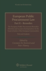 European Public Procurement Law-Part II Remedies : The European Public Procurement Remedies Directives and 15 years of jurisprudence by the Court of Justice of the European Comminities - eBook