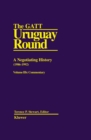 The GATT Uruguay Round: A Negotiating History (1986-1992) : Neg Hist Vol 2 - eBook