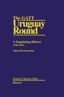 The GATT Uruguay Round: A Negotiating History (1986-1992) : A Negotiating History (1986-1992), Neg Hist Vol 3 - eBook