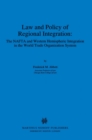 Law and Policy of Regional Integration: The NAFTA and Western Hemispheric Integration in the World Trade Organization System : The NAFTA and Western Hemispheric Integration in the World Trade Organiza - eBook