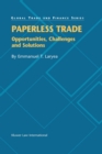 Paperless Trade : Opportunities, Challenges and Solutions - eBook