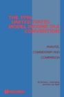 The 1996 United States Model Income Tax Convention: Analysis, Commentary and Comparison : Analysis, Commentary and Comparison - eBook